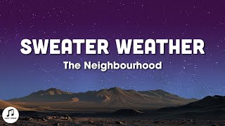 The Neighbourhood - Sweater Weather (slowed + reverb) lyrics