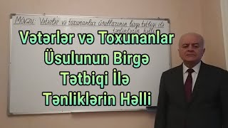 Ali Riyaziyyat Dərs 81 [Ədədi Üsullar] (Vətərlər və Toxunanlar Üsulları ilə Tənliklərin Həlli)