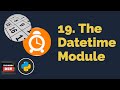 The Datetime Module | Python Tutorials For Beginners