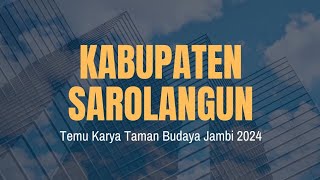 KABUPATEN SAROLANGUN | Temu Karya Taman Budaya Jambi 2024