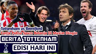 Prediksi Tottenham vs Brentford, Conte Paksa Spurs Belanja Pemain | Berita Tottenham