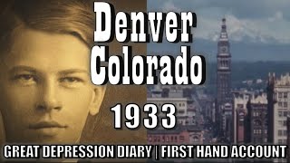 Denver Colorado 1933 | Ruthven McNairn Diary Great Depression Film - Almost a Century Ago