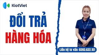 Hướng dẫn tính năng đổi - trả hàng hóa trên KiotViet | Hà KiotViet