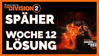 THE DIVISION 2 SPÄHER 12 LÖSUNG / The Division 2 Späher Woche 12 Guide / The Division 2 Deutsch