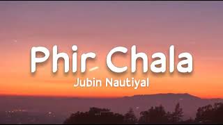 Phir Chala Lyrics   Jubin Nautiyal | Payal Dev, Kunaal Vermaa | Ginny Weds Sunny | Yami G, Sunny M36