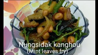 Nungsidak Kanghou ( Mint leaves fry )Manipuri side dish !!