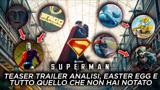 SUPERMAN: TEASER TRAILER ANALISI, EASTER EGG E TUTTO QUELLO CHE NON HAI NOTATO NEL FILM DI GUNN