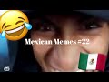 Mexican Memes #22 😂