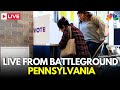 US Elections 2024 LIVE | Voting Scenes From Pennsylvania | Donald Trump Vs Kamala Harris | N18G