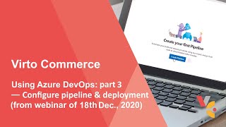 Part 3: Using Azure DevOps for Virto Commerce solutions