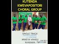 Kutenda kwevapositori choral group_-_Mweya vangu nyarara(single track)