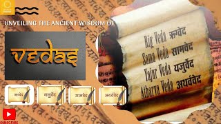 Vedas - Unveiling the Ancient Wisdom of Bharat