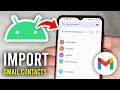How To Import Gmail Contacts To Android - Full Guide
