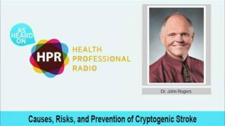 Causes, Risks, and Prevention of Cryptogenic Stroke