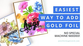 Easiest Way to Add Gold Foil  - No Special Machine Needed!