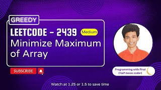 Minimize Maximum of Array | Leetcode 2439 | Approach + Code with explanation.