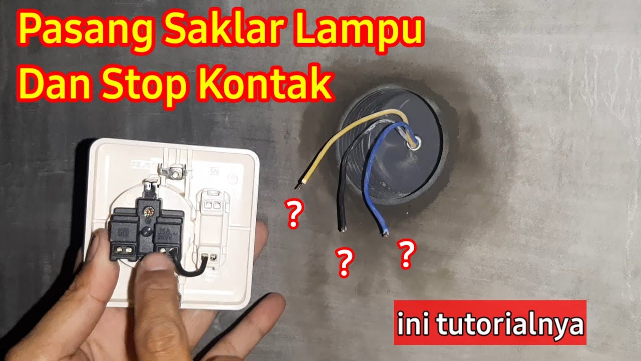 Cara Pasang Saklar Lampu Dan Stop Kontak - Pemula Langsung Paham - YouTube