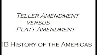 IB History of the Americas Teller versus Platt Amendment and the Annexation of Cuba