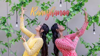 Raanjhana| Semi Classical| Dance Cover| Burritu X The Dance Zone