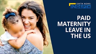 Paid Maternity Leave in the US | EWTN News In Depth May 13, 2022