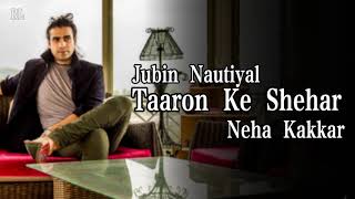 Taaron Ke Shehar Song: Neha Kakkar, Sunny Kaushal | Jubin Nautiyal,Jaani | Bhushan K| Ram Lyrics 4u,
