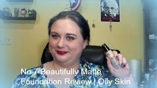 No 7 Beautifully Matte Foundation Review | Oily Skin