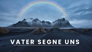 Vater segne uns (Lyrics Video)