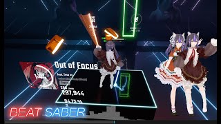 【BeatSaber】 Out of FocusTeto sv - nakereba / Mapper:李昊 (misterlihao)さん