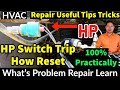 👍AC High pressure switch trip why what’s Problem how reset why trip very useful video practically