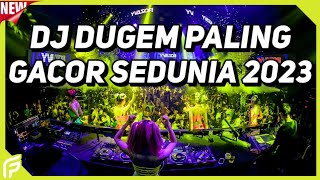 DJ Dugem Paling Gacor Sedunia 2023 !! DJ Breakbeat Melody Full Bass Terbaru 2023