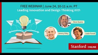Stanford Webinar: Leading Innovation and Design Thinking