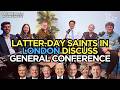 London Latter-day Saints React To General Conference - October 2024 General Conference Roundtable