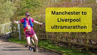 Manchester To Liverpool Ultra Marathon 2024 | M2L | GBULTRA Ultra Marathon