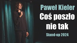 Paweł Kieler - Coś poszło nie tak (2024) | Stand-up