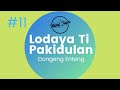 Dongeng Mang Jaya, Bagian 11, Lodaya Ti Pakidulan