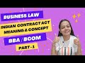 Business Law / BRF | Indian Contract Act 1872 | Contract | Meaning | Concept | BBA /B.Com | Part - 1