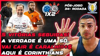 🔴PÓS-JOGO🔴| CORINTHIANS 2x1 Cruzeiro | 34ª RODADA | BRASILEIRÃO 2024