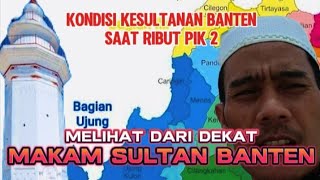 MELIHAT DARI DEKAT MAKAM SULTAN MAULANA HASANUDDIN BANTEN!!!