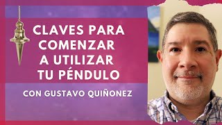 Aprende a utilizar el Péndulo | Clase 1 | con Gustavo Quiñonez