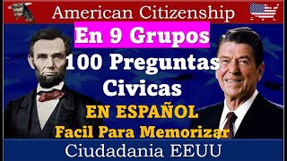 100 Preguntas Civicas EN ESPAÑOL en 9 Grupos y Facil Para Memorizar