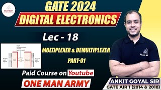 Multiplexer and Demultiplexer Part-01 | Digital Electronics | Ankit Goyal | One Man Army