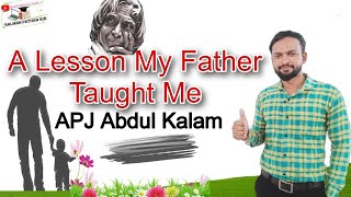 A Lesson My Father Taught Me by #apjabdulkalam #salmanpathansir @inspirationalstudy9512