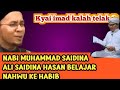 Nabi muhammad cucu mantu belajar ilmu nahwu ke Habib‼️Kereeeen‼️yuk belajar yuk kawan