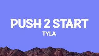 Tyla - PUSH 2 START (Lyrics)