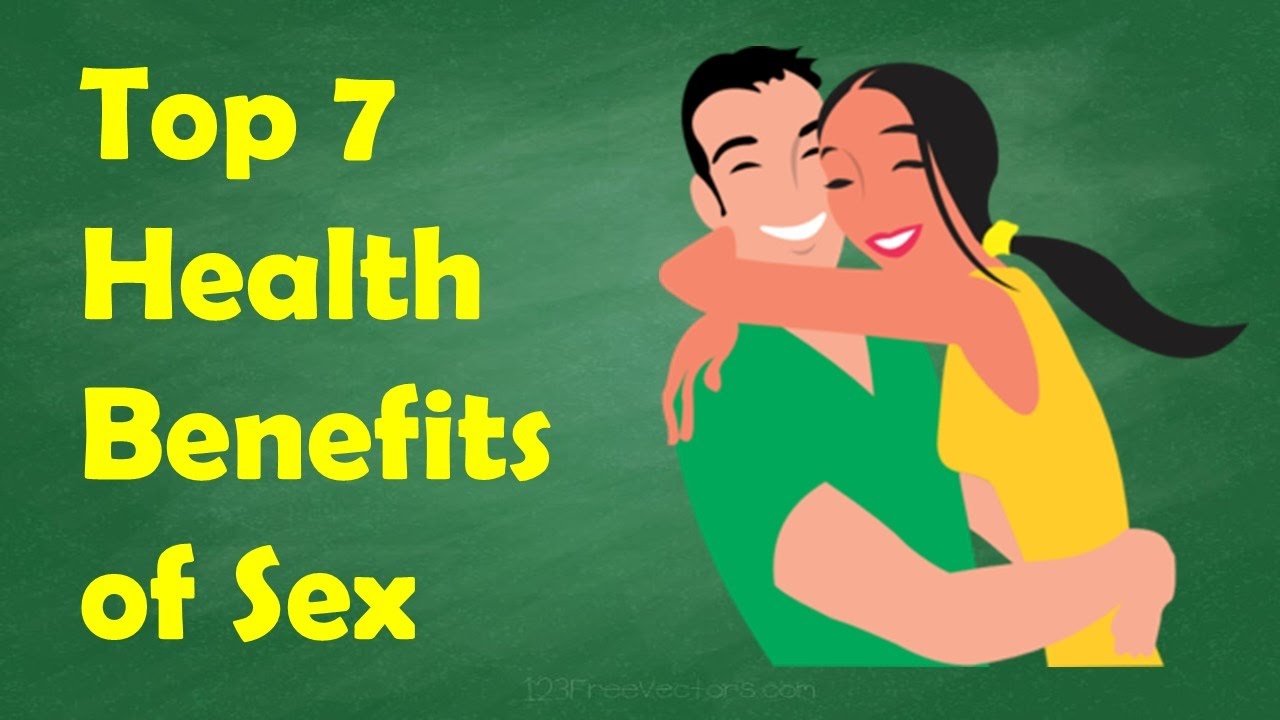 Top 7 Benefits Of Sex - YouTube