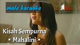 Kisah Sempurna - Mahalini (male karaoke)