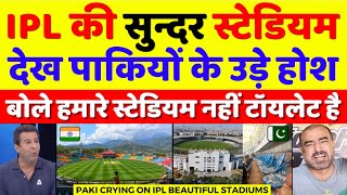 Pak Media Crying IPL Stadiums Are Far Better Than Pak Stadium | Pak Media On IPL Vs PSL | Pak Reacts