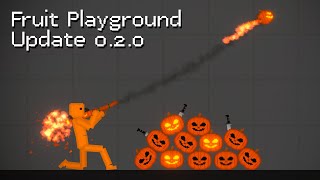 Update 0.2.0 - New Props, Weapon, Statistics and More! - Fruit Playground