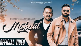Mahaul | Gurpreet Khaira Ft Veet Baljit | Official Vidoe Song | State Studio | New Punjabi Song