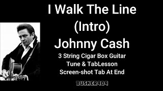 I Walk The Line (Intro) Johnny Cash Easy No Chat Tune & Tab 3 String Cigar Box Guitar Lesson w Tabs